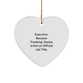 Executive Heart Ornament, Funny Quote, Gifts for Executive Friends and Family, Christmas Unique Gifts from Men, Women, Coworkers, Office Decor - Image 1
