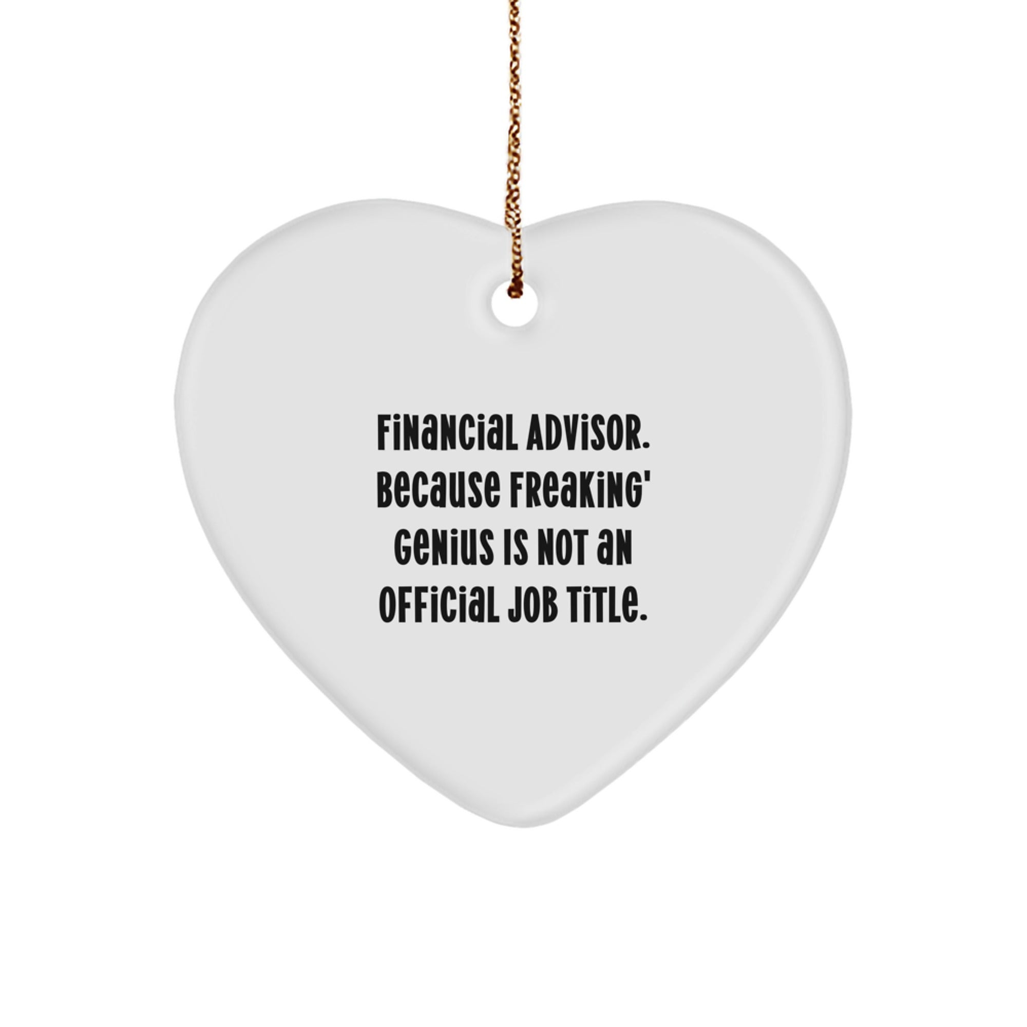 Funny Financial Advisor Heart Ornament Gifts from Friends, Coworkers, and Family for Christmas Unique Gift Ideas - Image 1