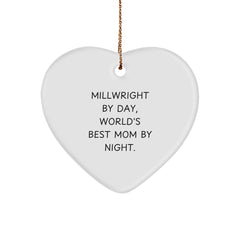Millwright Gifts from Men, Funny Heart Ornament for Millwright, Christmas Unique Gifts for Women, 'Millwright By Day, World's Best Mom By Night.' - Image 1