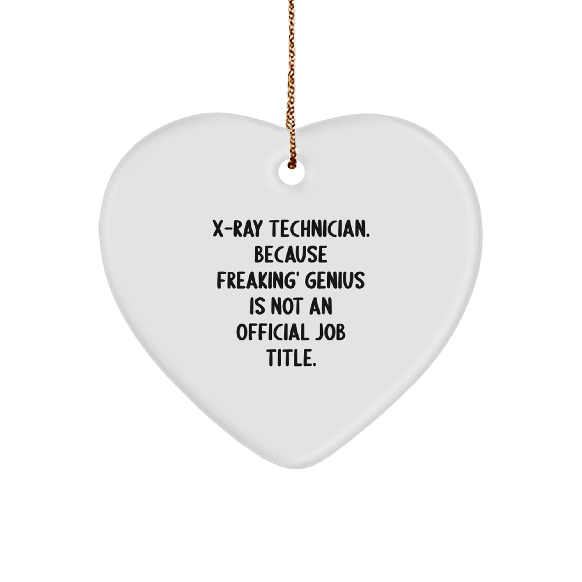 Funny X-Ray Technician Gifts for Him - Heart Ornament with X-Ray Technician Humor, Perfect X-Ray Technician Christmas Unique Gift Ideas - Image 1