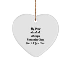 Funny Heart Ornament Gifts from Family for Stepdad - My Dear Stepdad. Always Remember How Much I Love You. Christmas Unique Gifts - Image 1