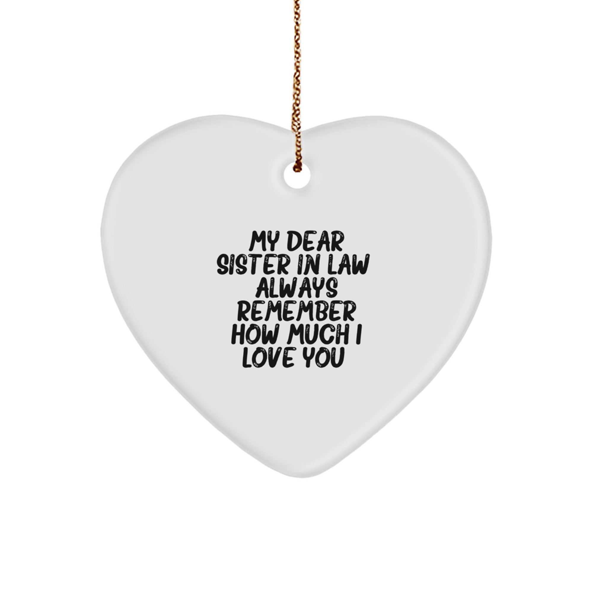 Funny Heart Ornament Gifts from Men to Sister-in-law 'My Dear Sister-in-law' at Christmas - Image 1