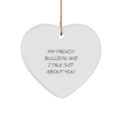 French Bulldog Heart Ornament Funny Quote Gifts from Friends for Men Women Christmas Unique Present - Image 1