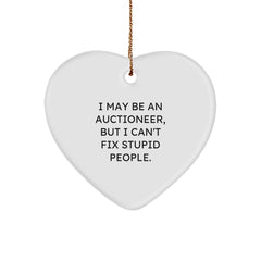 Funny Auctioneer Gifts for Men, Unique Heart Ornament with 'I May Be An Auctioneer, But I Can't Fix Stupid People.' Quote - Christmas Unique Gifts from Friends - Image 1