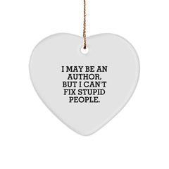 Funny Author Gifts for Him or Her - Heart Ornament with 'I May Be An Author' - Image 1