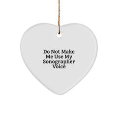 Funny Sonographer Gifts from Men to Women Christmas Unique Heart Ornament - Do Not Make Me Use My Sonographer Voice - Image 1
