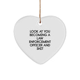 Funny Law Enforcement Officer Gifts from Friends for Men, Heart Ornament, Look At You Becoming A Law Enforcement Officer And Shit Christmas Unique Decorations - Image 1