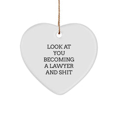 Funny Lawyer Gifts - 'Look At You Becoming A Lawyer And Shit' Heart Ornament for Lawyer Men Women Friends Family - Image 1