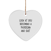 Funny Physician Gifts, Heart Ornament, 'Look At You Becoming A Physician And Shit' Quote, Christmas Unique Gifts from Family to Physician, Perfect for Physician's Office - Image 1