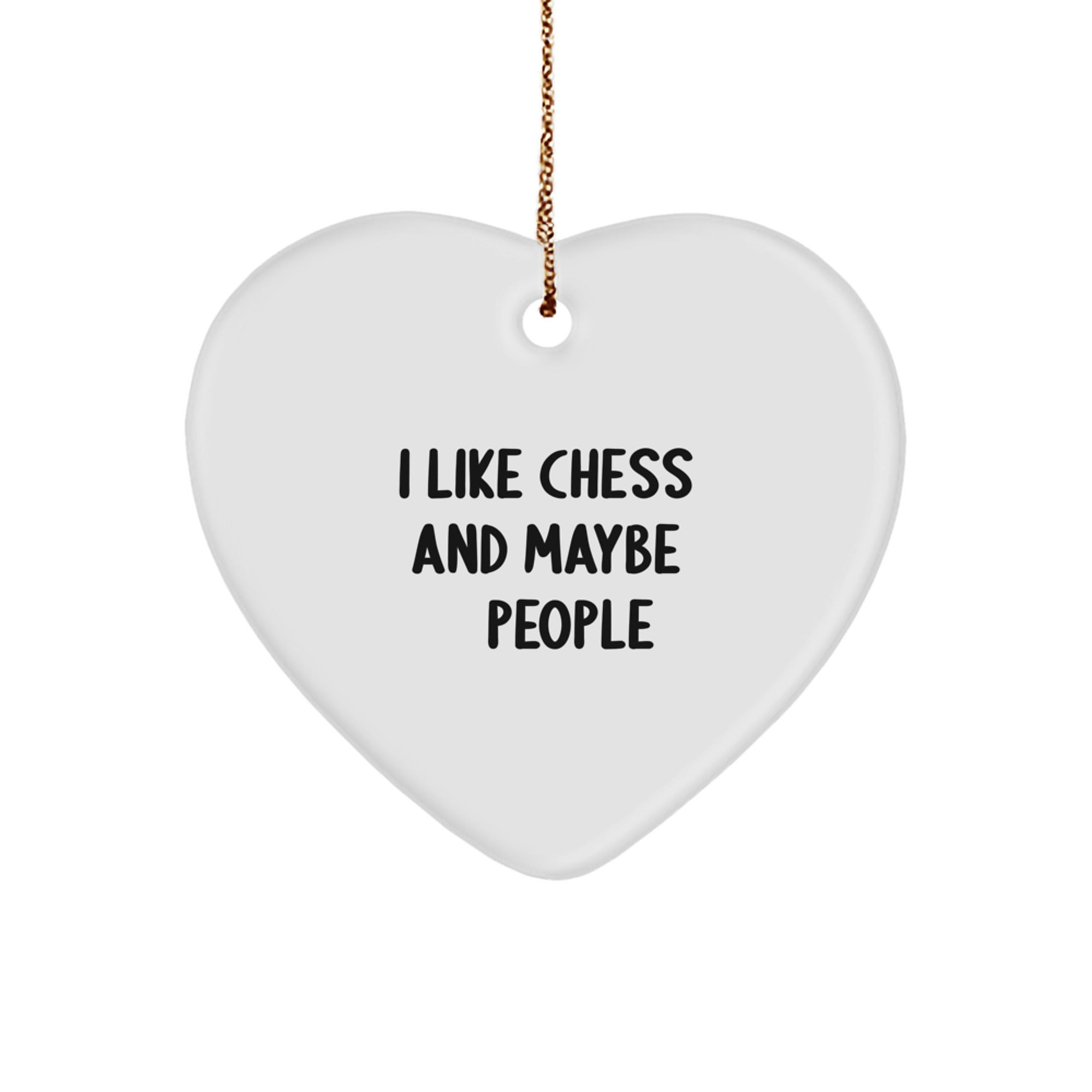 Funny Chess Heart Ornament Gifts from Family to Chess Lovers for Christmas Unique Gifts, Heart Shaped, White Color, I Like Chess And Maybe 3 People - Image 1