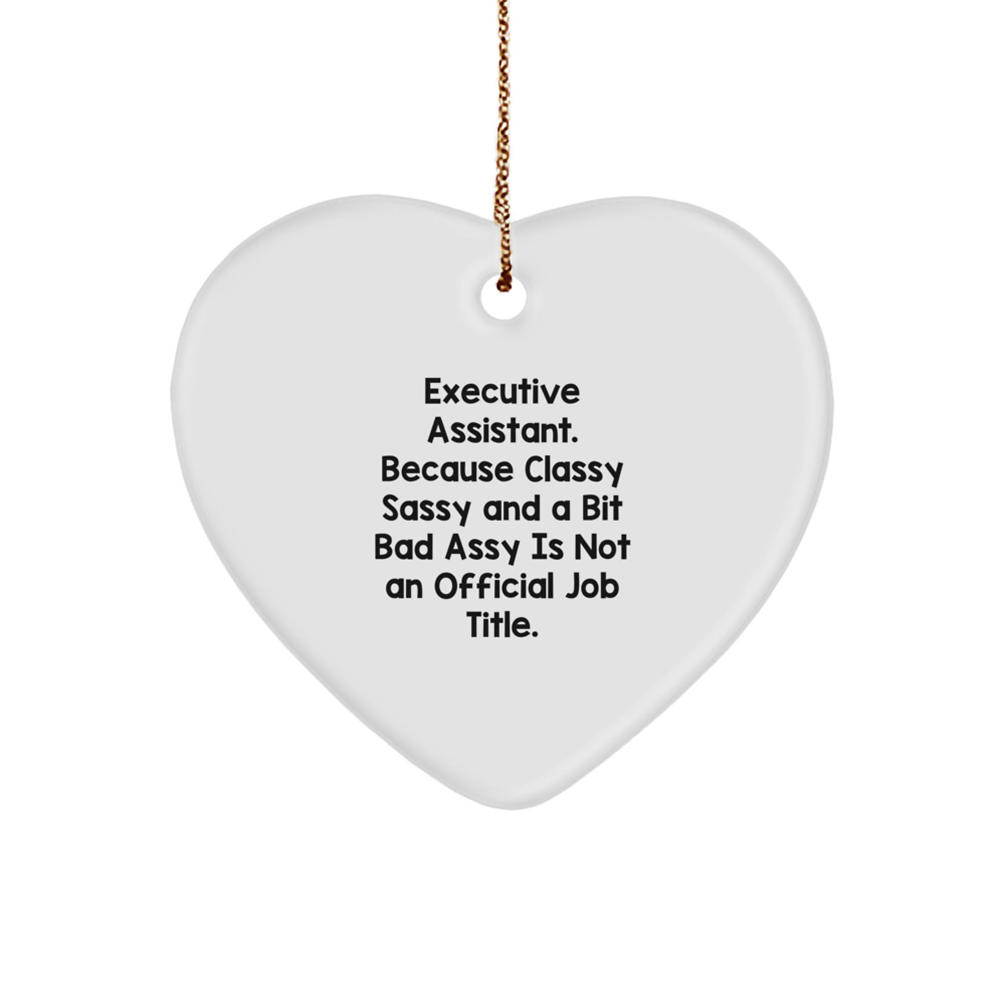 Executive Assistant Gifts from Men Friends for Women - Funny 'Classy Sassy And A Bit Fearlessy' Heart Ornament, Christmas Unique Decorations - Image 1