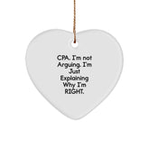 Funny CPA Gifts for Men - Heart Ornament, I'm Not Arguing, I'm Just Explaining Why I'm Right, Christmas Unique Gifts from Friends to Family - Image 1