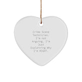 Funny Gifts from Crime Scene Enthusiasts, Crime Scene Technician Heart Ornament, Christmas Unique Decorations, Explaining Why I'm Right. - Image 1
