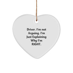 Funny Driver Gifts from Friends, Christmas Unique Gifts for Men, Heart Ornament with Driver I'm Not Arguing - Image 1