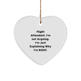 Funny Flight Attendant Gifts from Friends and Family, Heart Ornament for Flight Attendant, Christmas Unique Gifts, I'm Not Arguing. I'm Just Explaining Why I'm Right. - Image 1