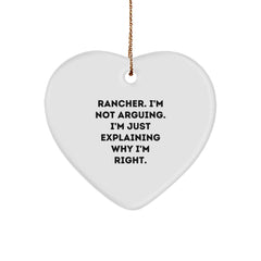Funny Rancher Heart Ornament, Christmas Unique Gifts from Friends to Ranchers, Explaining Why I'm Right - Image 1