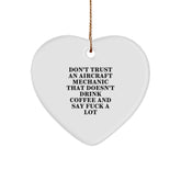 Funny Aircraft Mechanic Gifts, Heart Ornament for Men, 'Don't Trust...' Quote, Christmas Unique Gifts from Friends - Image 1
