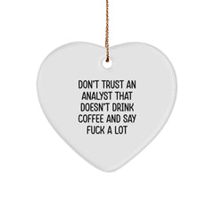 Funny Analyst Gifts from Friends, Cute Heart Ornament for Men Colleagues, Christmas Unique Gifts for Analyst, Don't Trust An Analyst That Doesn't Drink Coffee And Say F--k A Lot - Image 1