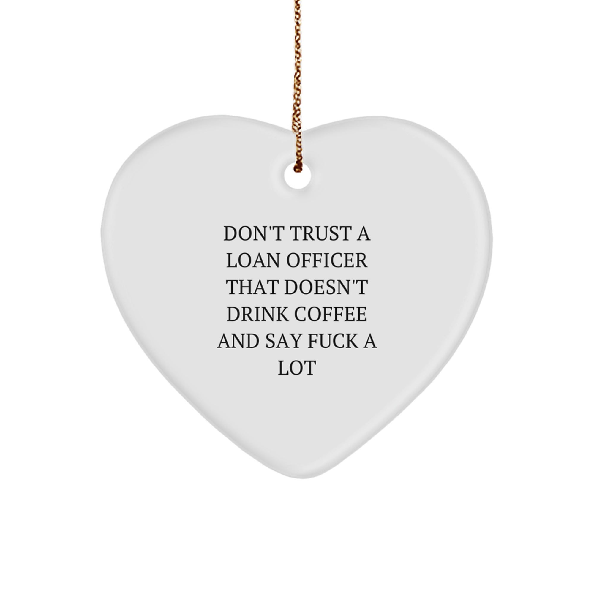 Funny Loan Officer Gifts from Men - Cute Heart Ornament for Loan Officer Friends, Coworkers, or Family - Unique Christmas Unique Gifts - Image 1