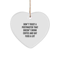 Funny Postmaster Gifts, Heart Ornament, Christmas Unique Gifts for Postmaster Friends, Family, Men, Women - Don't Trust A Postmaster That Doesn't Drink Coffee And Say 'F--k A Lot' - Image 1