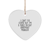 Funny Apartment Manager Gifts, 'I Can't Fix Stupid But I'm A Fairly Decent' Heart Ornament, Christmas Unique Gifts for Apartment Manager from Friends - Image 1