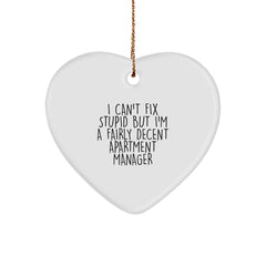 Funny Apartment Manager Gifts, 'I Can't Fix Stupid But I'm A Fairly Decent' Heart Ornament, Christmas Unique Gifts for Apartment Manager from Friends - Image 1