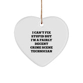 Funny Crime Scene Technician Gifts, Heart Ornament with 'I Can't Fix Stupid But I'm A Fairly Decent Crime Scene Technician' Quote, Gifts from Men to Crime Scene Technician Friends for Christmas - Image 1