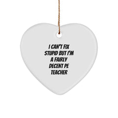 Funny PE Teacher Heart Ornament Gifts for Men from Friends - 'I'm a Decent PE Teacher' Christmas Unique - Image 1