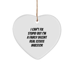 Funny Real Estate Investor Gifts from Men for Christmas Unique Heart Ornaments with I Can't Fix Stupid Quote, Heart Shaped Decorations - Image 1