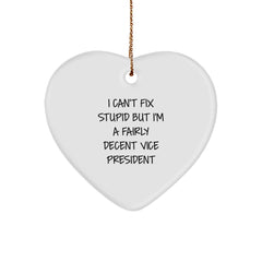 Funny Vice President Gifts - Heart Ornament, 'I Can't Fix Stupid' Quote, White, Christmas Unique Presents from Friends, Coworkers, Family - Image 1