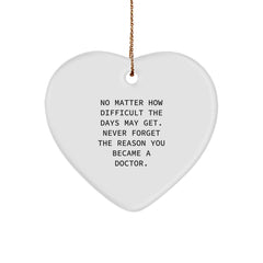 Inspiring Doctor's Heart Ornament Gifts from Friends, Family, or Coworkers for Men and Women - 'No Matter How Difficult' - Christmas Unique - Image 1