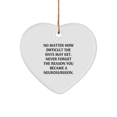 Neurosurgeon Heart Ornament - Inspirational Funny Gift for Him from Friends and Family, Christmas Unique Gifts - Image 1