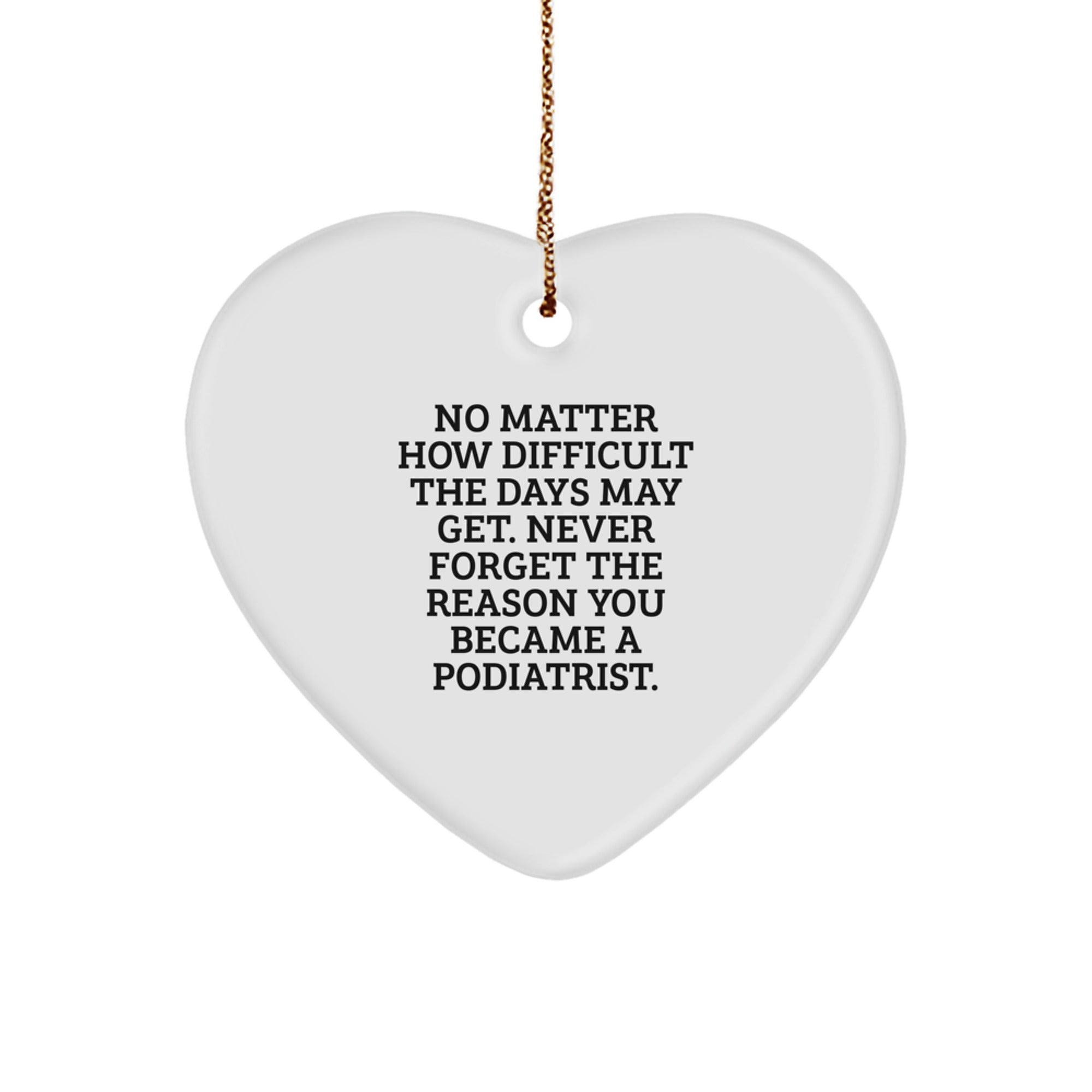 Gifts from Family to Podiatrist, Heart Ornament with Inspirational Quote, Christmas Unique Gifts for Podiatrist - Image 1