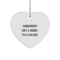 Embroidery Isn't A Hobby, It's A Calling., Heart Ornament Gifts from Family for Embroidery Enthusiasts this Christmas - Image 1