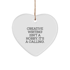 Creative Writing Gifts for Him, Unique Heart Ornament with Funny Quote, 'Creative Writing Isn't A Hobby. It's A Calling.' - Gifts from Men - Image 1