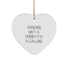 Dancing Inspirational Gifts from Friends and Family - Heart Ornament with Funny Quote - Christmas Unique Gifts - Image 1