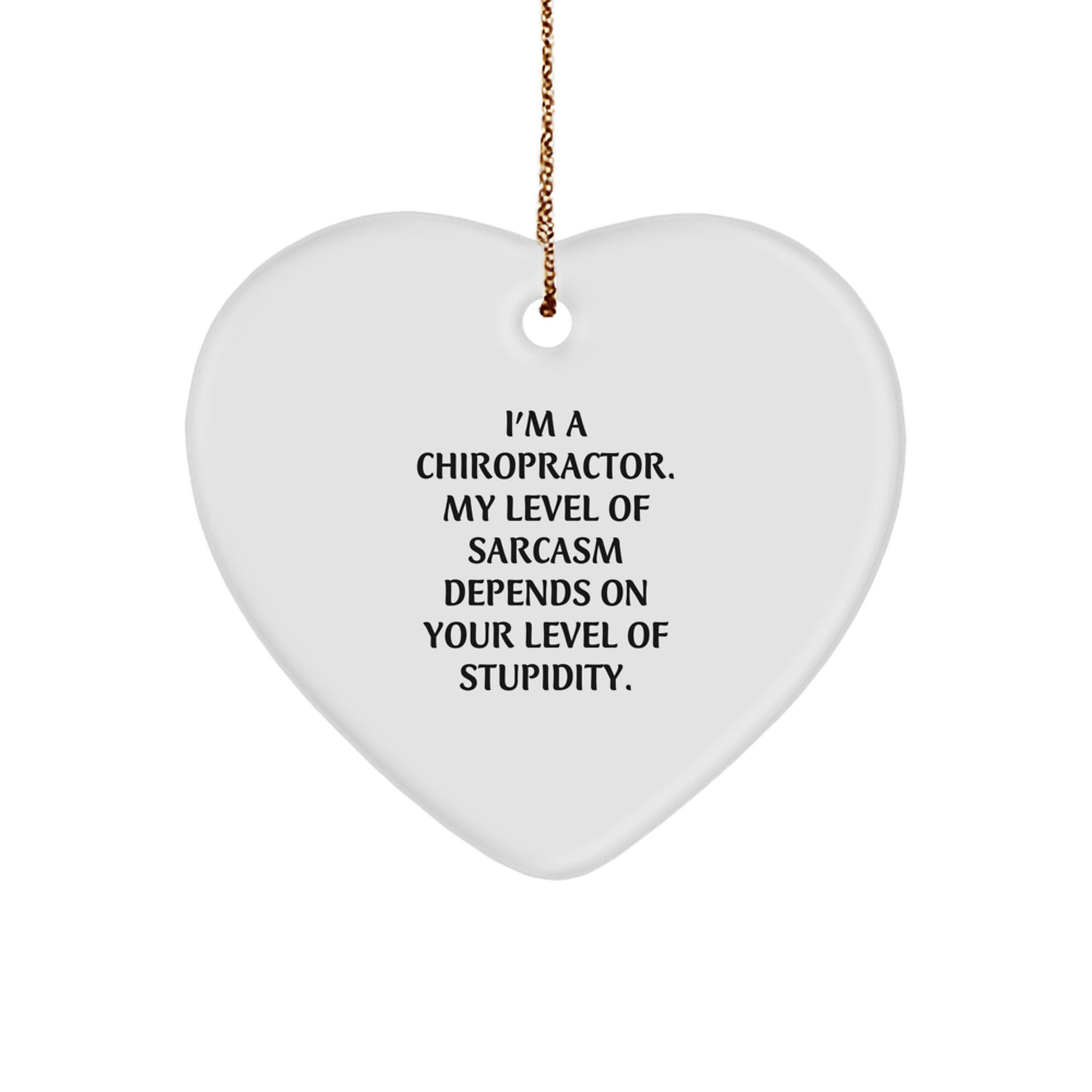 Chiropractor Gifts - Funny Heart Ornament, 'I'm A Chiropractor, Gifts from Friends, for Chiropractors, Christmas Unique Gifts' - Image 1