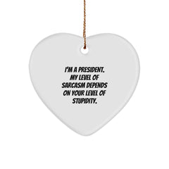 Funny President Gifts from Men for Christmas - Heart Ornament with Sarcasm Quote, Perfect for Coworkers, Friends, or Family - Image 1