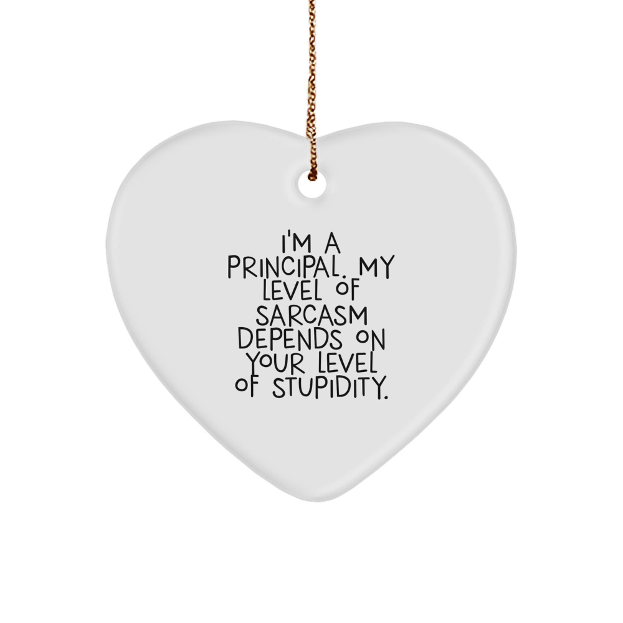 Funny Christmas Unique Gifts from Men to Principal Heart Ornament with Sarcasm Quote, Principal Office Decor, Heart Shaped Principal Gifts - Image 1