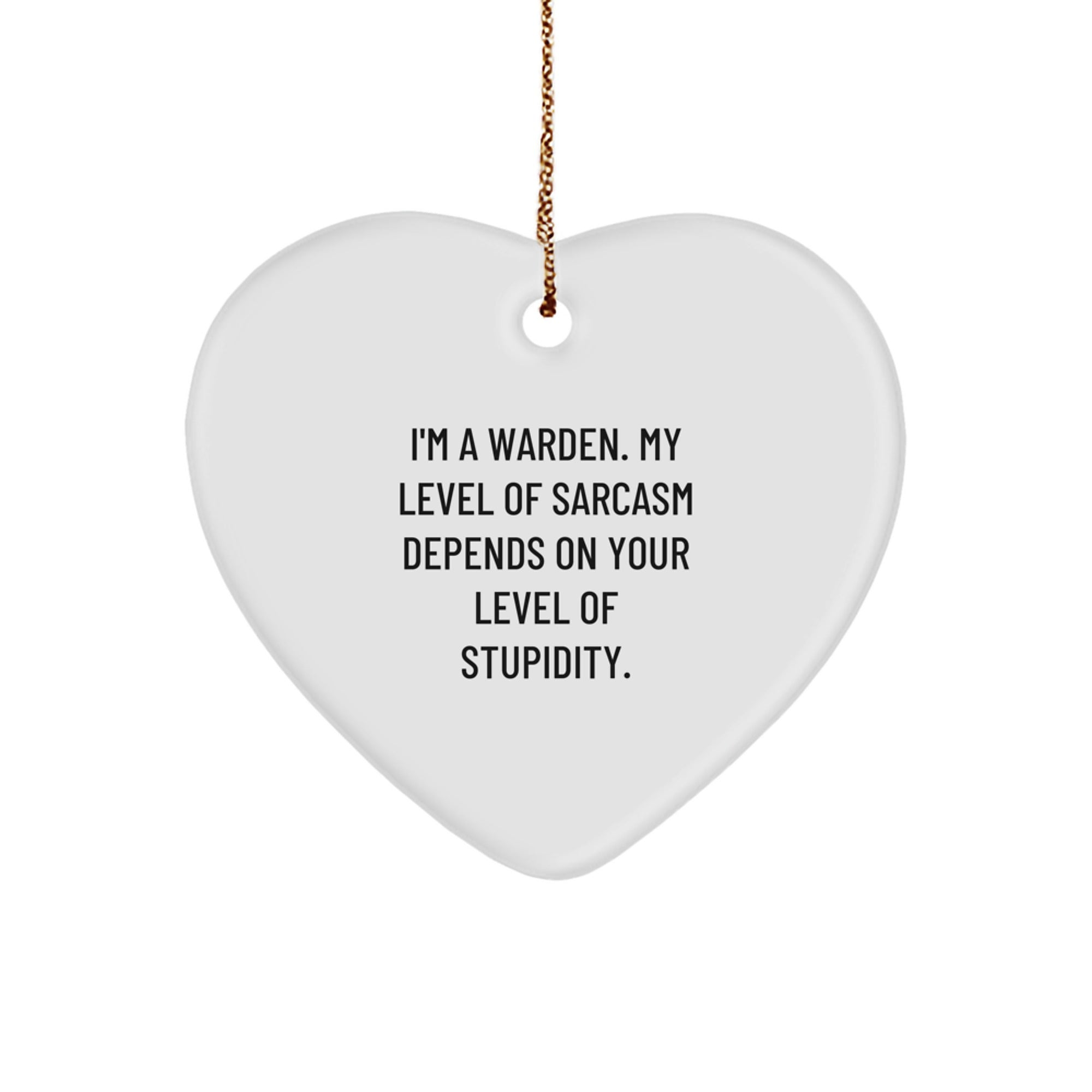 Warden Gifts, Funny Heart Ornament, 'I'm A Warden' Quote, Gifts from Friends, Gifts for Warden, Christmas Unique Gifts - Image 1