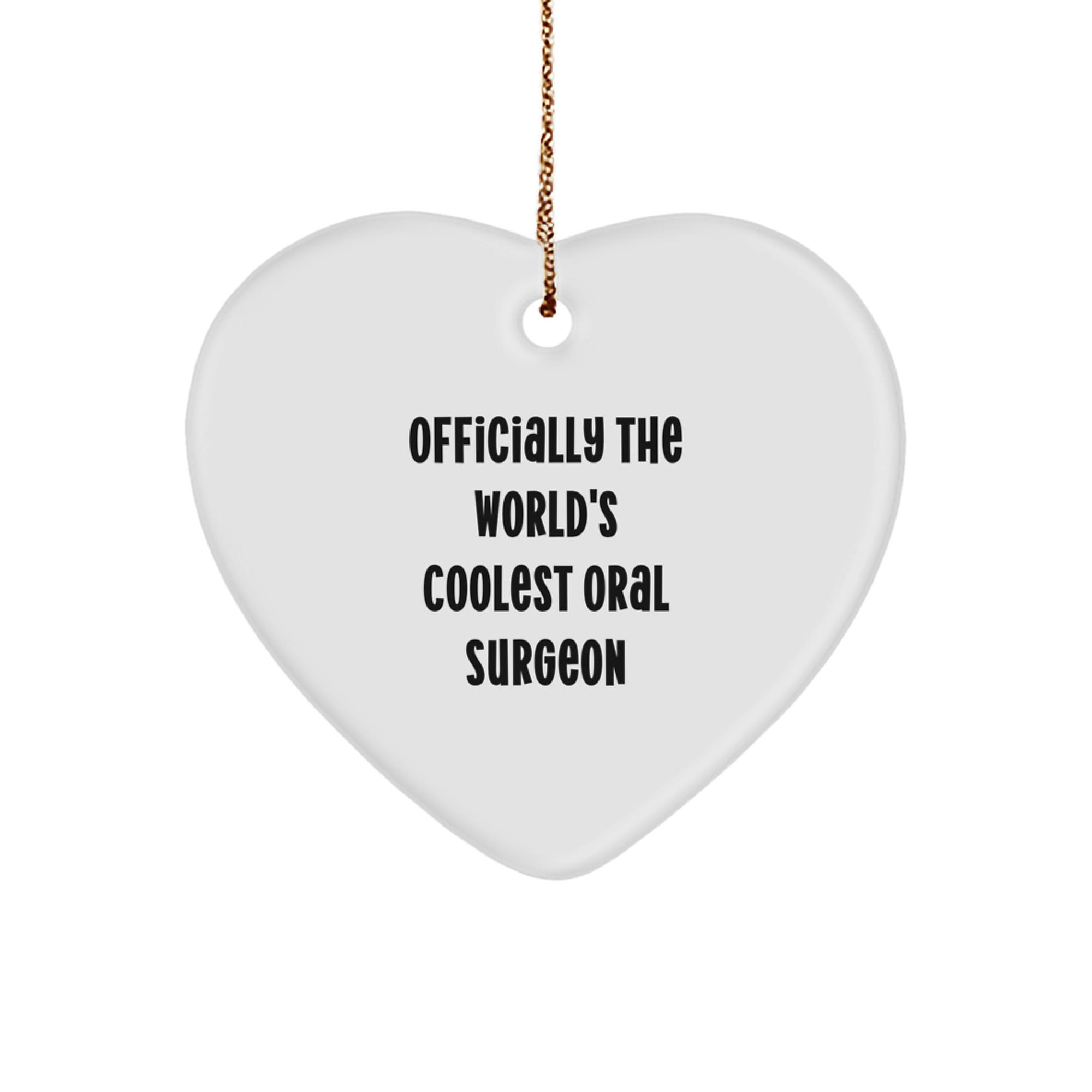 'World's Coolest Oral Surgeon' Funny Heart Ornament Gifts from Friends and Family for Men and Women, Unique Christmas Unique Gifts for Oral Surgeon - Image 1