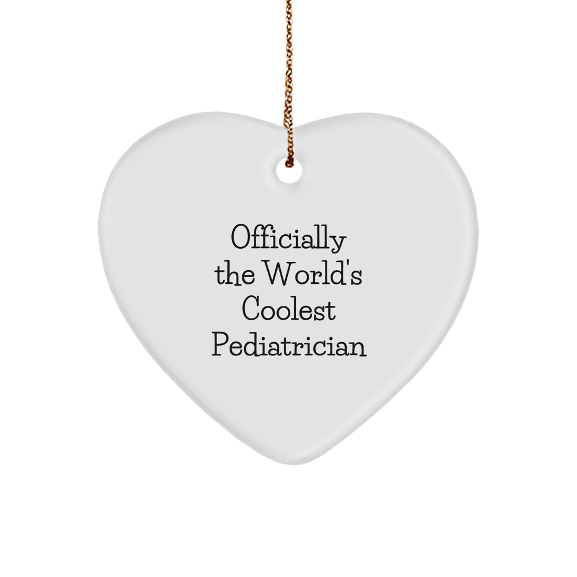 Funny Pediatrician Gifts from Men - 'Officially The World's Coolest Pediatrician' Heart Ornament for Christmas - Image 1