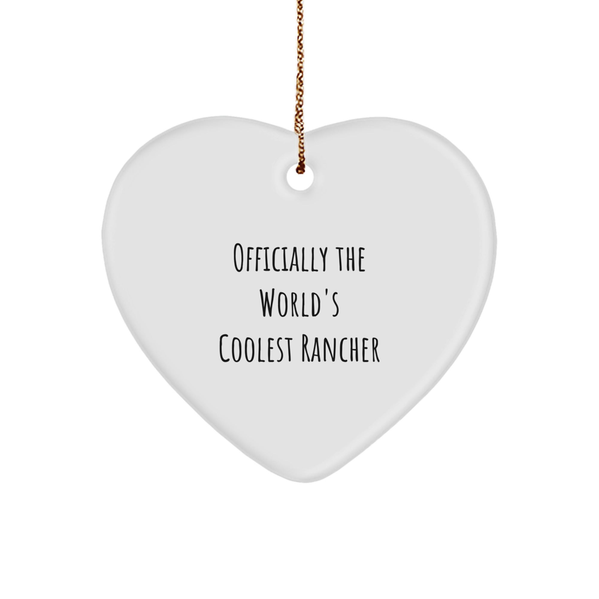 Funny Rancher Gifts from Friends - 'Officially The World's Coolest Rancher' Heart Ornament for Men, Women, or Family this Christmas - Image 1