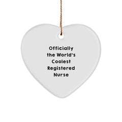 Funny Registered Nurse Gifts - 'Officially The World's Coolest' Heart Ornament for Christmas, Gifts from Friends, Coworkers, or Family for the Coolest Registered Nurse - Image 1
