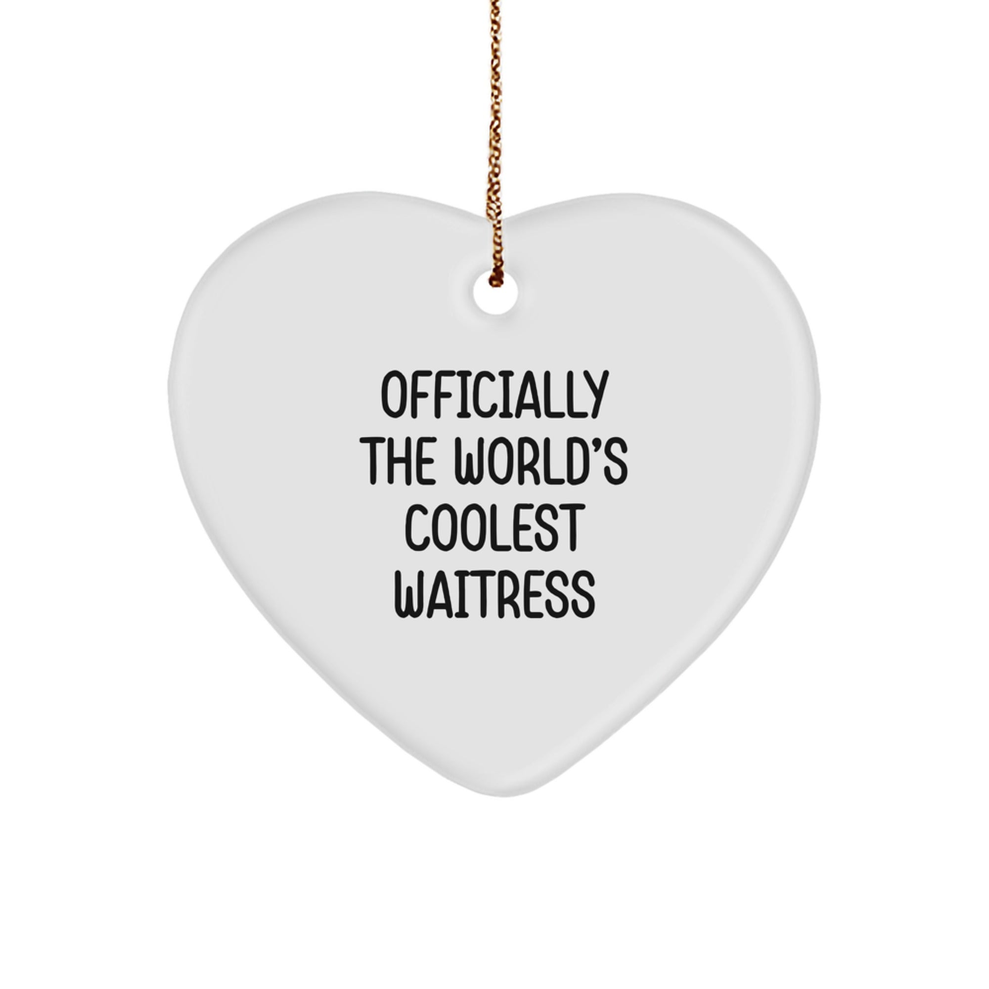 Funny Waitress Gifts, Officially The World's Coolest Waitress Heart Ornament, Christmas Unique Gifts from Friends to Waitress, Heart Shaped, White, 2.75 - Image 1