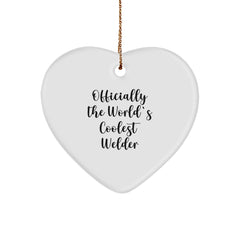 Funny Welder Gifts from Friends for Christmas - Heart Ornament with 'Officially The World's Coolest Welder' Quote, Perfect for Men, Women, or Coworkers - Image 1