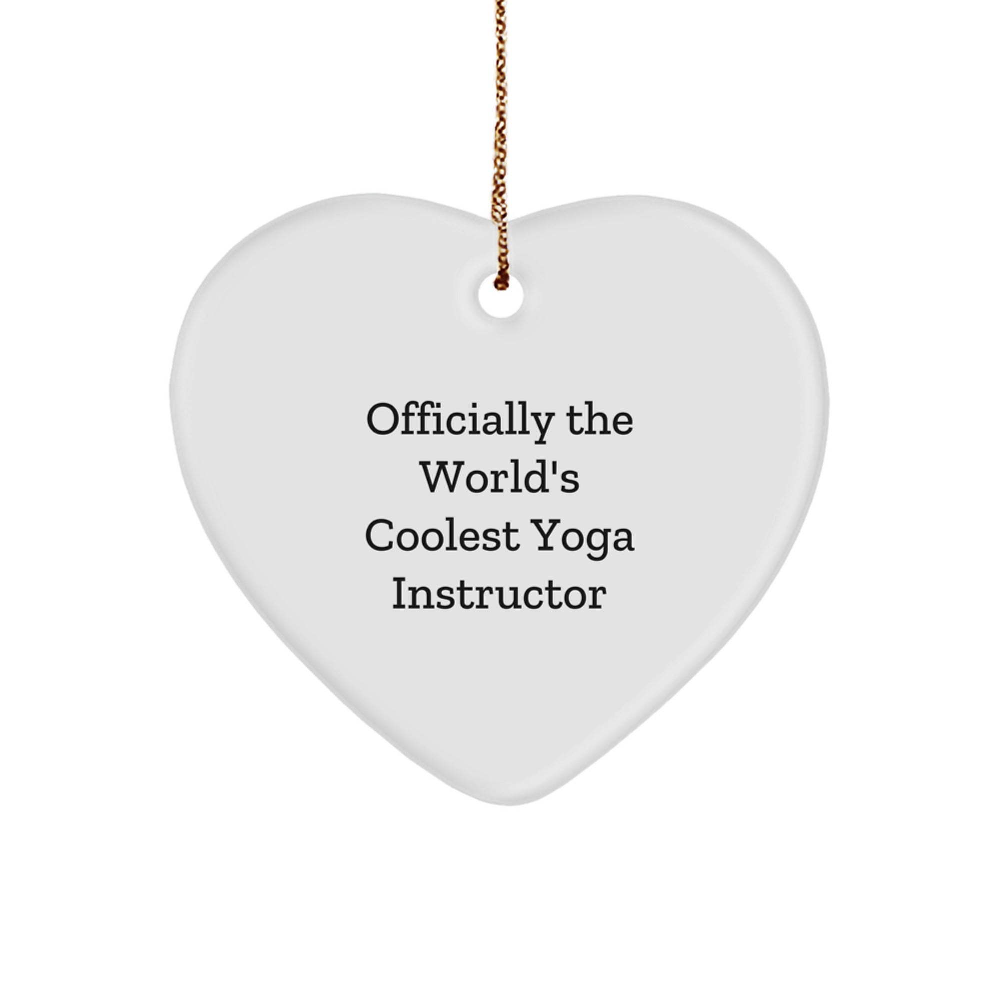 Funny Yoga Instructor Gifts from Friends and Family - Unique Heart Ornament Officially The World's Coolest Yoga Instructor - Image 1