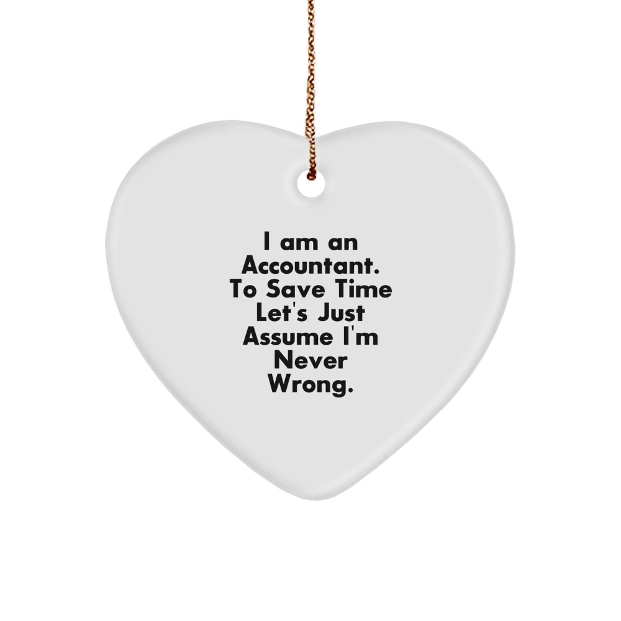 Accountant Humor Heart Ornament, Gifts from Friends for Accountant, Funny Quote, Christmas Unique Gifts, Heart-Shaped MDF Ornament - Image 1
