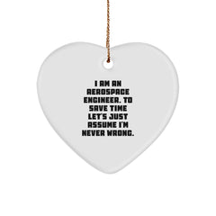 Funny Quote Gifts from Friends to Aerospace Engineer Heart Ornament, Unique Christmas Unique Gifts for Aerospace Engineers, Heart Shaped Ornament with Funny Quote - Image 1