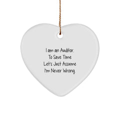 Auditor Gifts, Funny Heart Ornament, 'I Am An Auditor. To Save Time Let's Just Assume I'm Never Wrong.' Christmas Unique Gift for Auditor, Friends, and Family - Image 1